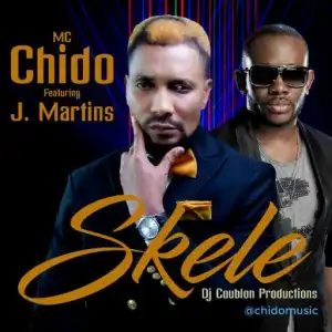 Mc Chido - Skele Ft. J. Martins
